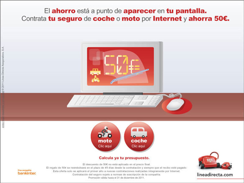 Ã???Ã??Ã?Â¿Quieres ganar siempre? Te damos 50Ã??Ã?Â¢?Ã??Ã?Â¬ por contratar tu seguro de coche o moto por Internet.Calcula ya tu presupuesto.El descuento de 50Ã??Ã?Â¢?Ã??Ã?Â¬ no estÃ???Ã??Ã?Â¡ aplicado en el precio final. Se abonarÃ???Ã??Ã?Â¡ mediante reembolso una vez realizado el pago del seguro. Esta oferta solo se aplicarÃ???Ã??Ã?Â¡ el primer aÃ???Ã??Ã?Â±o a nuevas contrataciones realizadas integramente por internet. promociÃ???Ã??Ã?Â³n vÃ???Ã??Ã?Â¡lida hasta el 30 de noviembre de 2009. contrataciÃ???Ã??Ã?Â³n del seguro sujeto a normas de suscripciÃ???Ã??Ã?Â³n de la compaÃ???Ã??Ã?Â±Ã???Ã??Ã?Â­a.