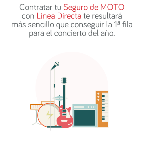 50 &euro; de regalo si contratas online. Contratar tu Seguro de MOTO con Línea Directa te resultará más sencillo que conseguir la 1ª fila para el concierto del año.