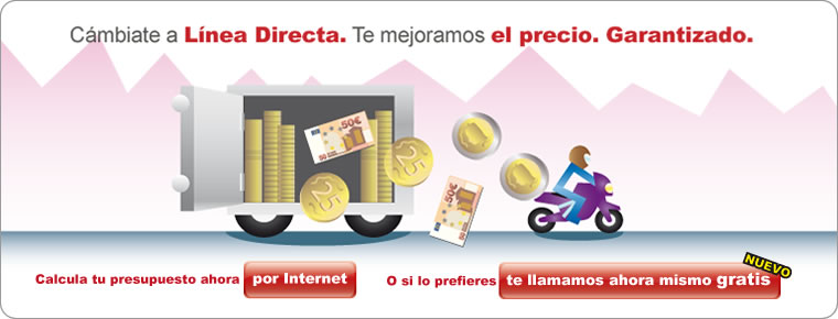 C&aacute;mbiate a L&iacute;nea Directa. Te mejoramos el precio. Garantizado.